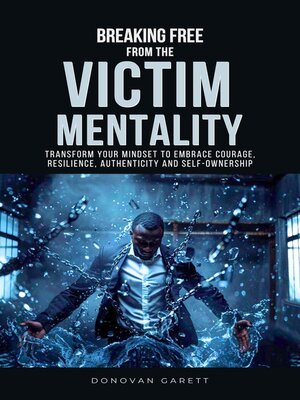 cover image of Breaking Free from the Victim Mentality